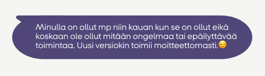 Minulla on ollut MobilePay jo pitkään ja se on toiminut moitteettomasti