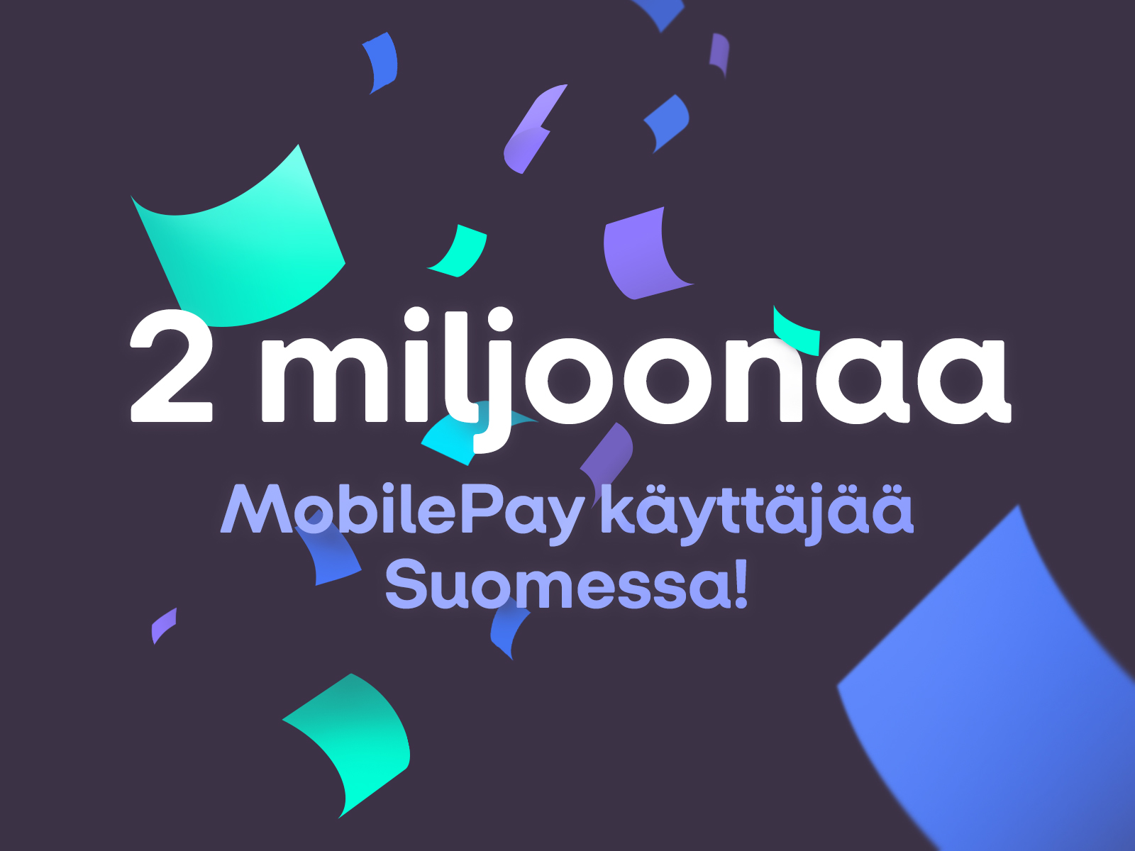 2 miljoonaa MobilePay käyttäjää Suomessa